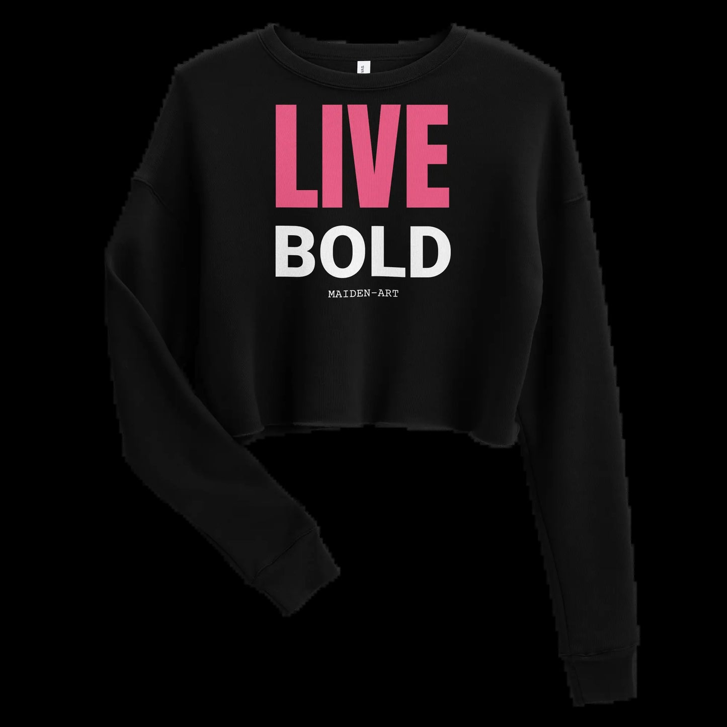 Live Bold Crop Sweatshirt – Confidence in Every Stitch