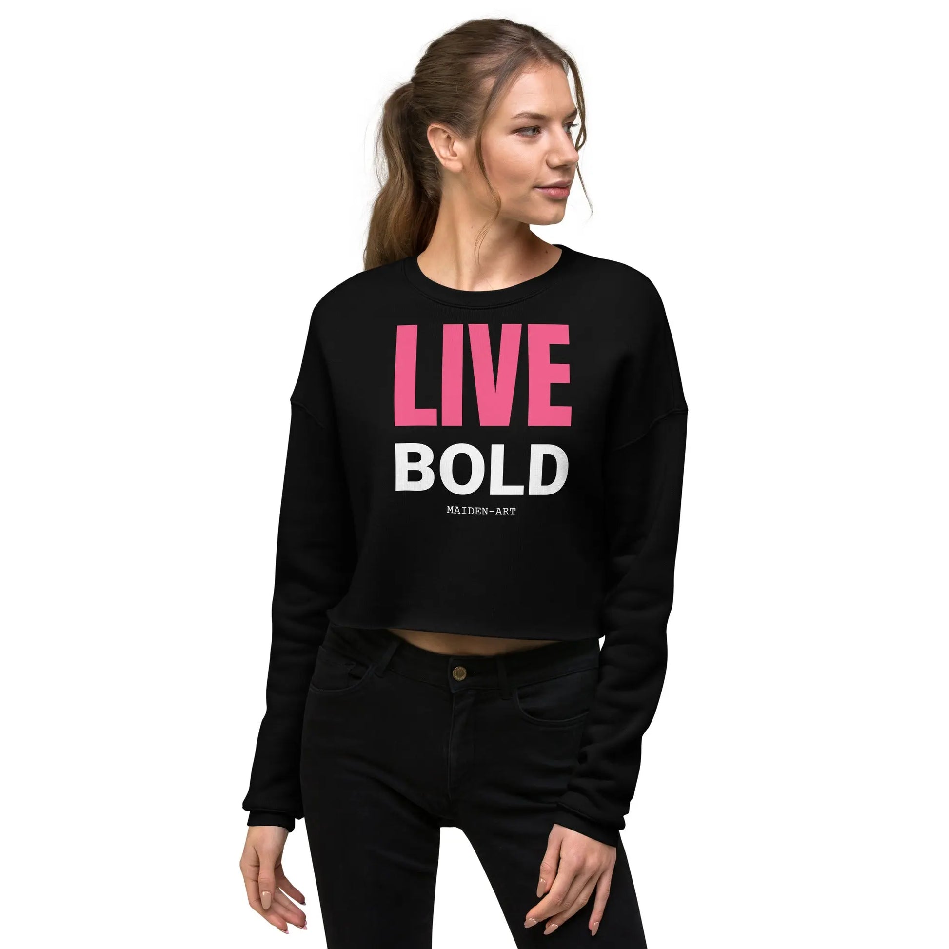 Live Bold Crop Sweatshirt – Confidence in Every Stitch