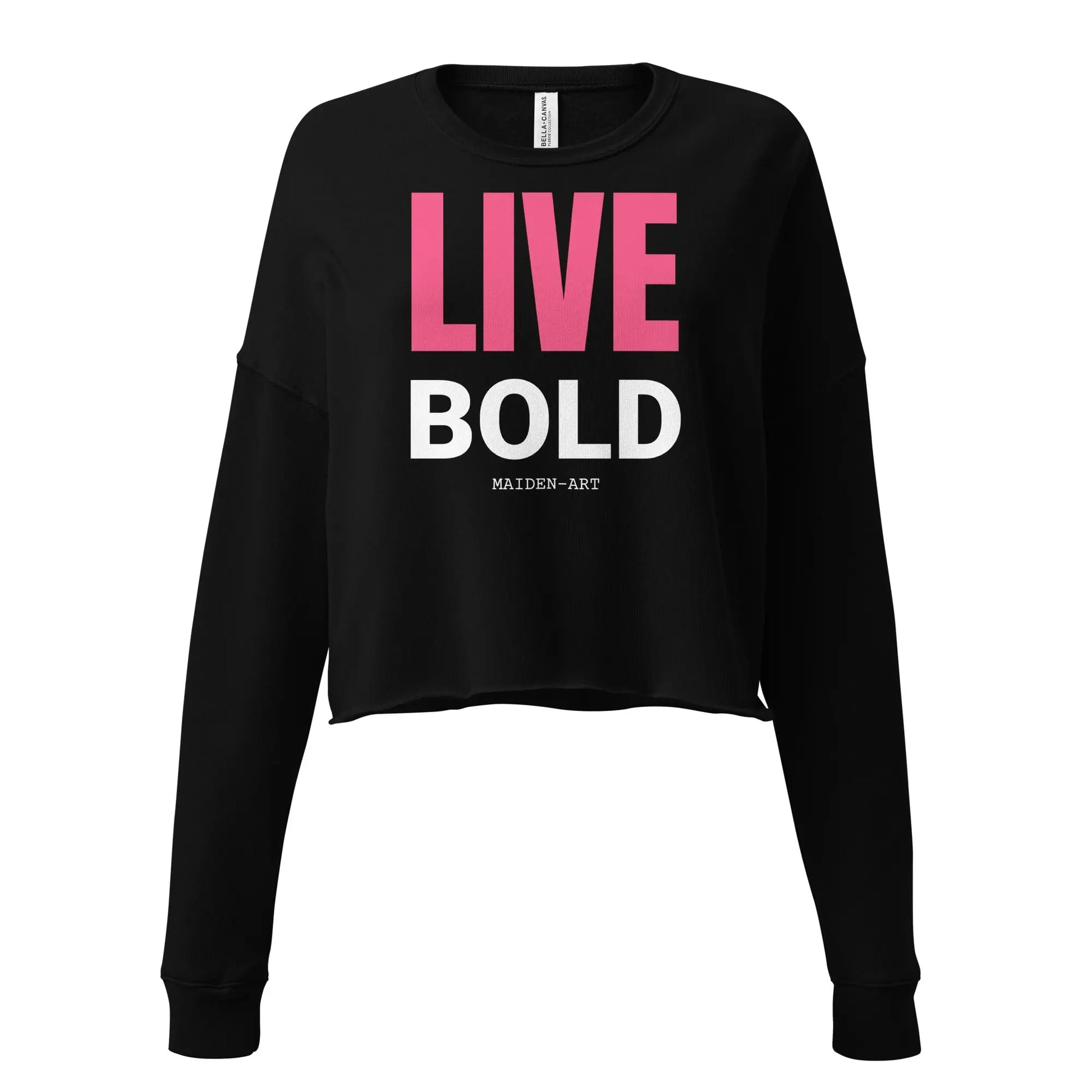 Live Bold Crop Sweatshirt – Confidence in Every Stitch